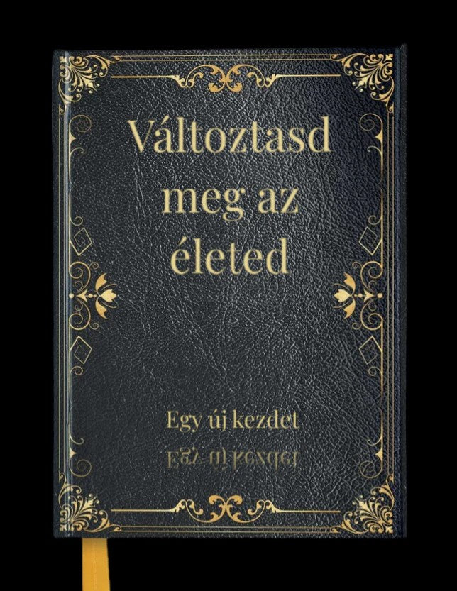 Változtasd meg az életed - Egy új kezdet